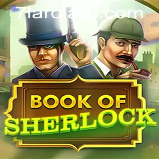 Book of Sherlock: Unraveling Mysteries in Interactive Gaming